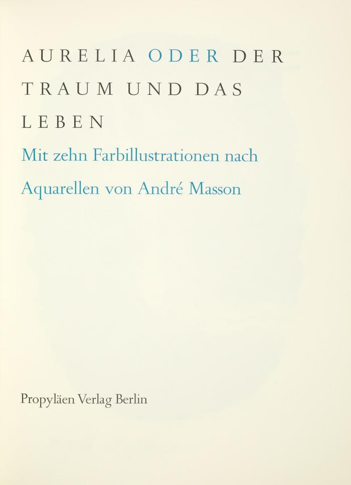 ANDRÉ MASSON
GERARD DE NERVAL: Aurelia oder Der Traum und das Leben. Übers. v. Ernst Sander.