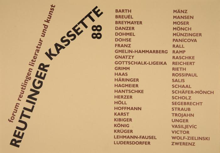 REUTLINGER KASSETTE 88
Eine Art Almanach. Mit einem Gastbeitrag von Josua Reichert. Herausgegeben vom Forum Reutlingen Literatur und Kunst anlässlich der Landesliteraturtage 1988. Realisiert von Günther Rossipaul.