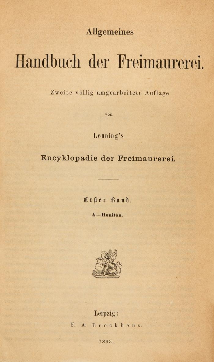 Allgemeines Handbuch der Freimaurerei. 2. umgearb. Aufl. 3 Bde. und Ergänzungsbd. in 4 Bdn.