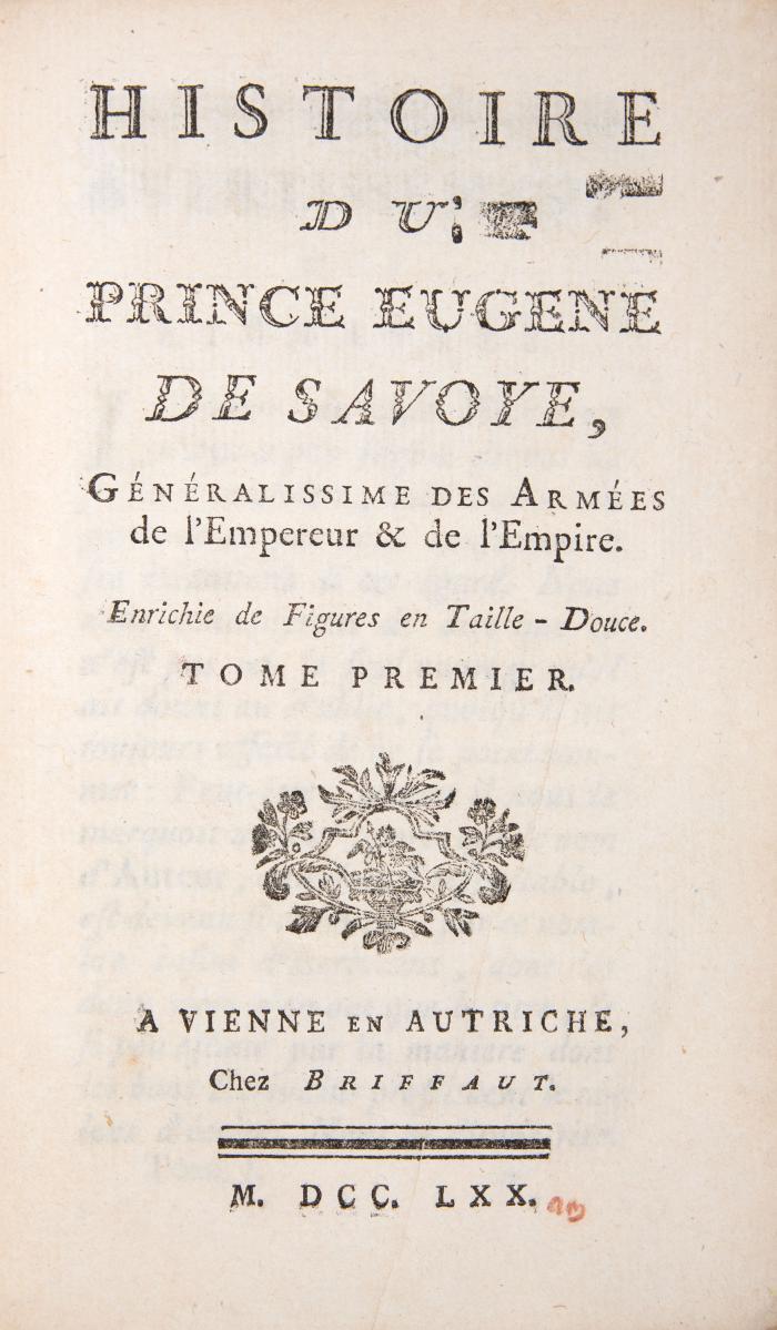 Histoire du Prince Eugene de Savoye, généralissime des armées de l'Empereur & de l'Empire. 5 in 3 Bdn.