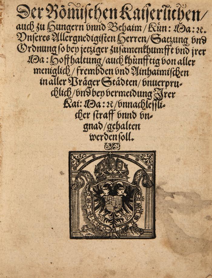 Maximilian II. - Satzung und Ordnung so bey jetziger zusamenkhumfft (...) auch khünfftig von aller meniglich, frembden und Ainhaimischen in aller Präger Städten, unverpruchlich (...) gehalten werden soll.