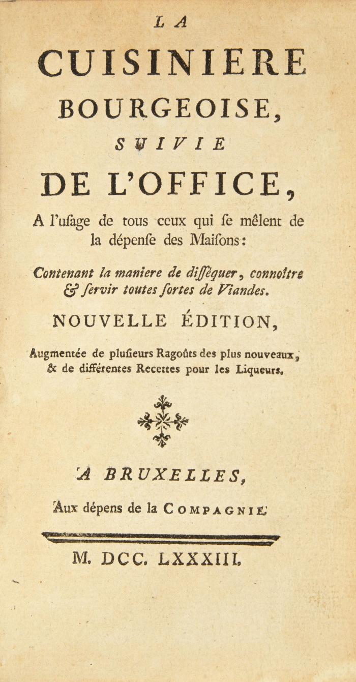 La cuisinière bourgeoise, suivie de l'office, à l'usage de tous ceux qui se mêlent de la dépense des maisons. Nouv. éd.