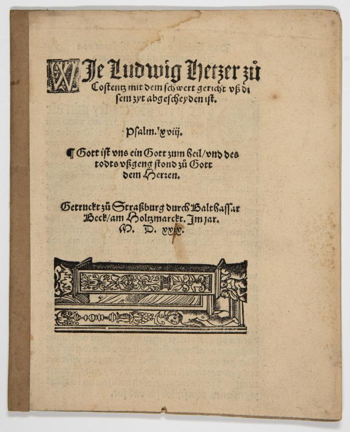 Wie Ludwig Hetzer zu Costentz mit dem schwert gericht uß disem zyt abgescheyden ist.