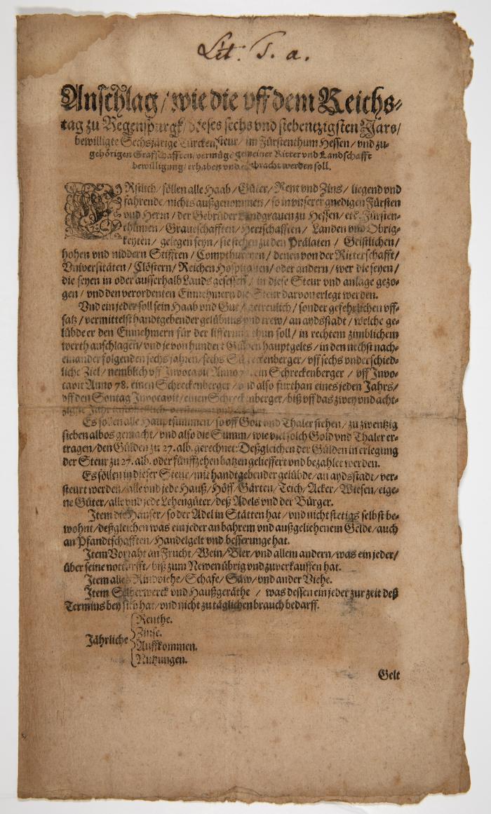 Türkenkriege. - Anschlag, wie die uff dem  Reichstag zu Regenspurgk, dieses sechs und siebentzigsten Jars, bewilligte Sechsjärige Türckensteur, im Fürstenthum Hessen, und zugehörigen Graffschafften vermüge gemeiner Ritter und Landschafft bewilligung, erhaben und einbracht werden soll. Einblattdruck.