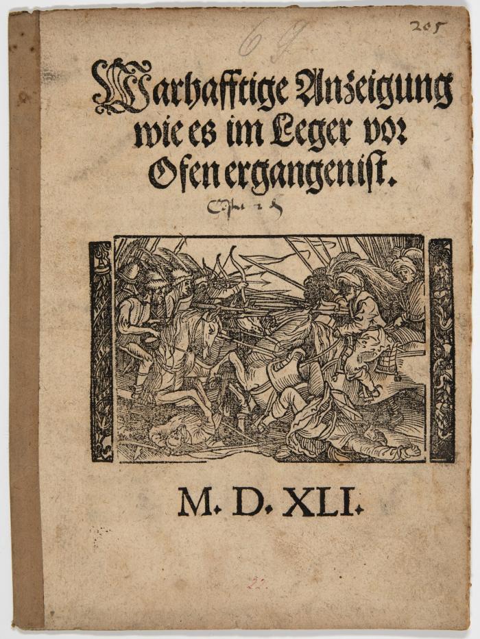 Türkenkriege. Erster Österreichischer Türkenkrieg. - Warhafftige Anzeigung wie es im Leger vor Ofen ergangen ist.