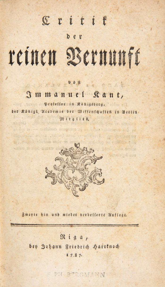 Critik der reinen Vernunft. Zweyte hin und wieder verbesserte Auflage.