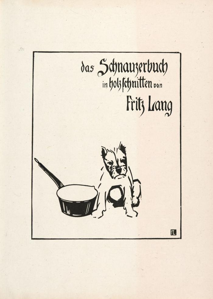 FRITZ LANG
Das Schnauzerbuch.
