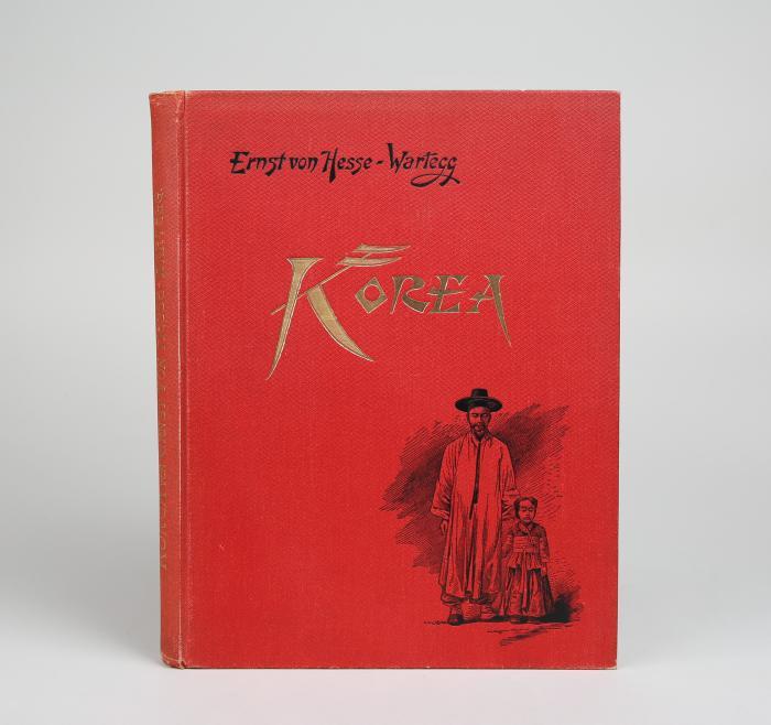 Hesse-Wartegg, Ernst v.: Korea. Eine Sommerreise nach dem Lande der Morgenruhe 1894.