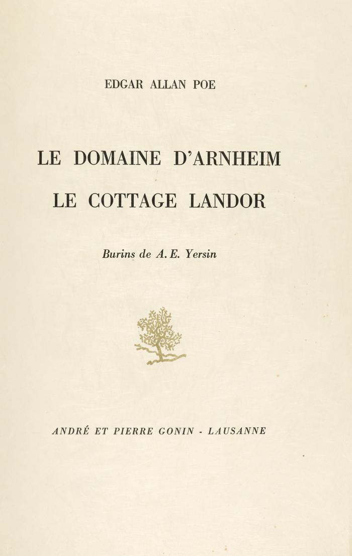 ALBERT-EDGAR YERSIN
EDGAR ALLAN POE: Le domaine d'Arnheim Le Cottage Landor.