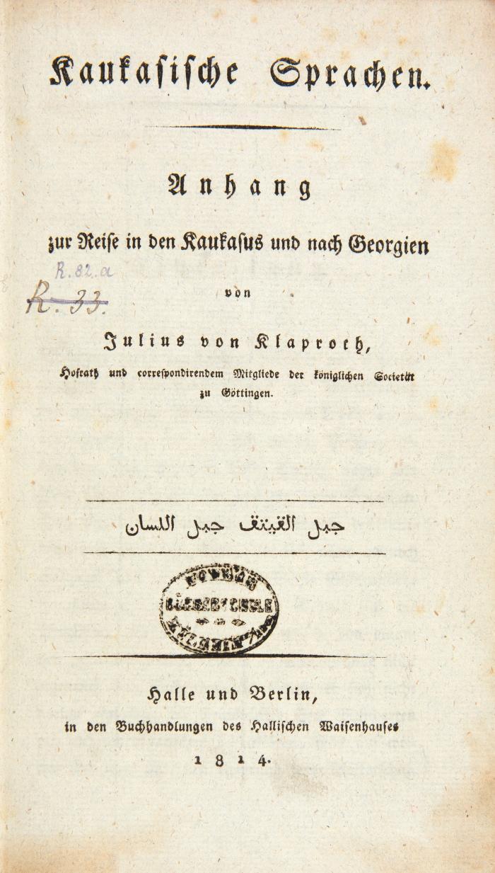 Kaukasische Sprachen. Anhang zur Reise in den Kaukasus und nach Georgien.