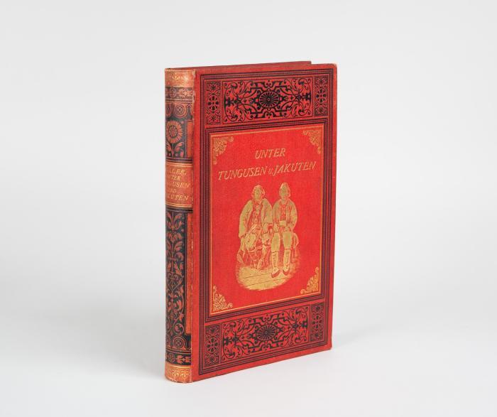 Unter Tungusen und Jakuten. Erlebnisse und Ergebnisse der Olenék-Expedition der kaiserlich russischen geographischen Gesellschaft in St. Petersburg.