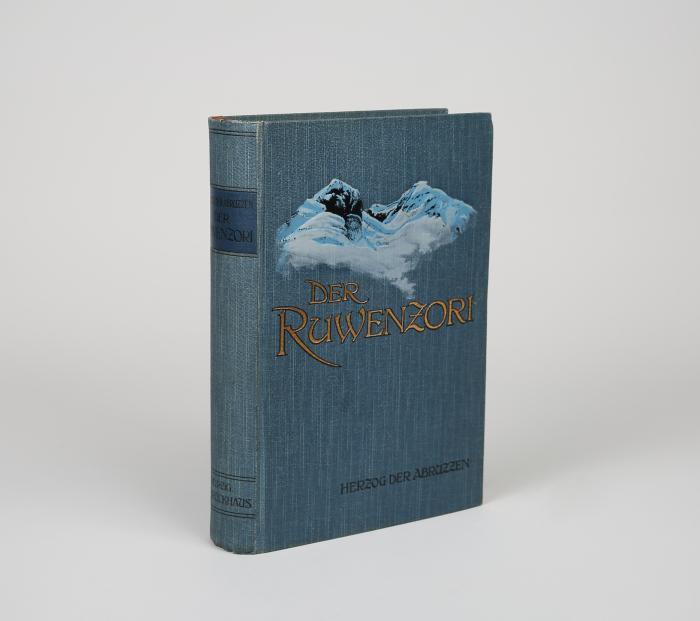 Der Ruwenzori. Erforschung und erste Ersteigung seiner höchsten Gipfel.