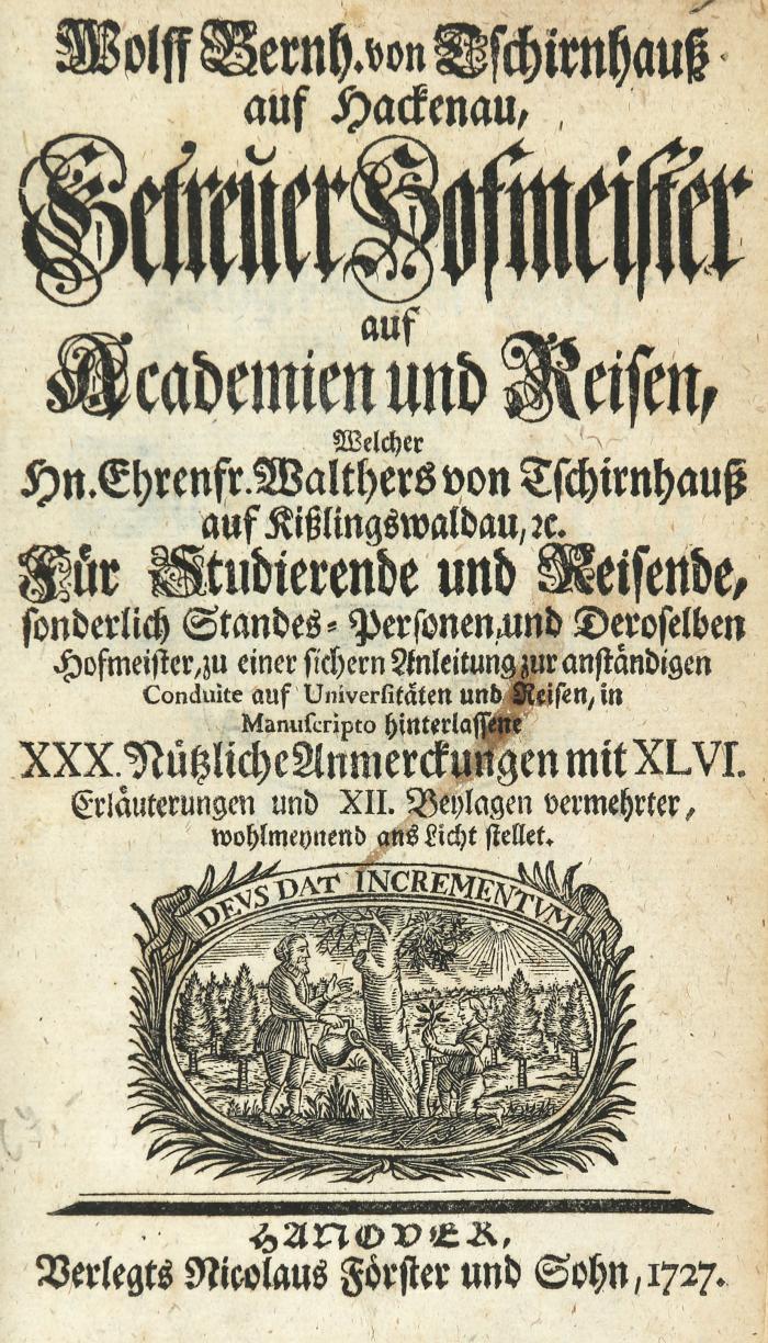 Getreuer Hofmeister auf Academien und Reisen ... für Studierende und Reisende, sonderlich Standes-Personen und deroselben Hofmeister.