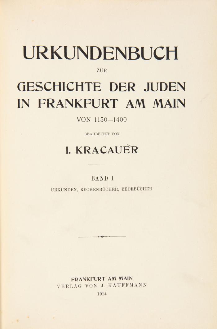 Urkundenbuch zur Geschichte der Juden in Frankfurt am Main von 1150-1400. 2 Bde. in 1.