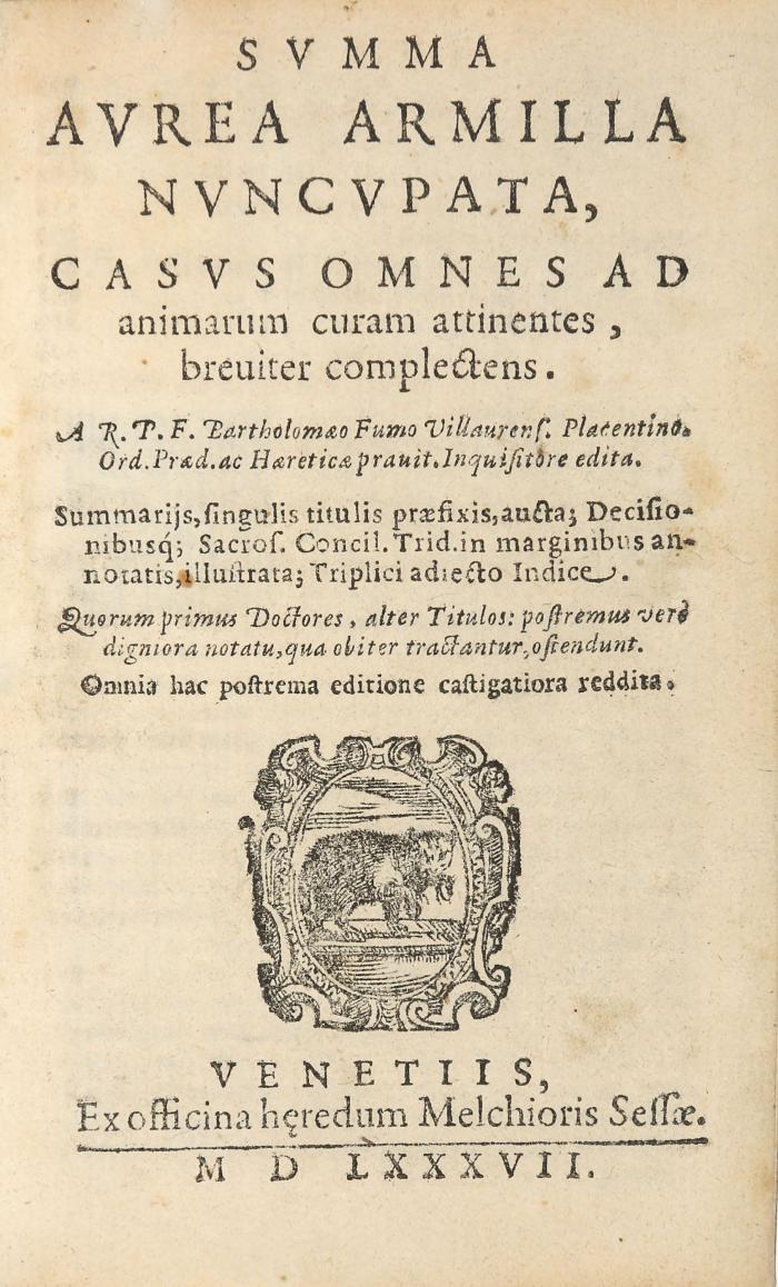 Fumo, Bartolomeo: Summa aurea armilla nuncupata casus omnes ad animarum curam attinentes breviter complectes. Summariis, singularis titulis praefixus aucta; Deciosonibusque; Sacros. Conil. Trid. in marginibus annotatis illustrata. Triplici adiecto Indice.