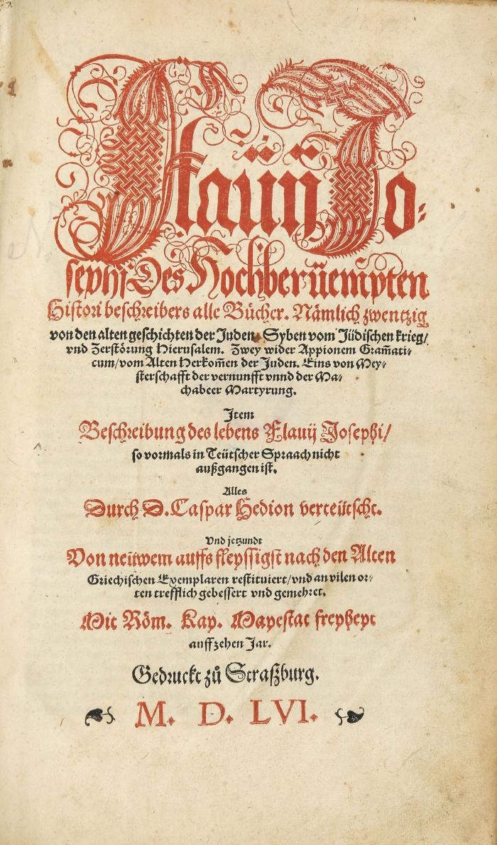 Des hochberüempten Histori beschreibers alle Bücher. Nämlich zwentzig von den alten Geschichten der Juden. Syben vom Jüdischen Krieg und Zerstörung Hierusalem ... durch D. Caspar Hedion verteütscht ... gebessert und gemehret.