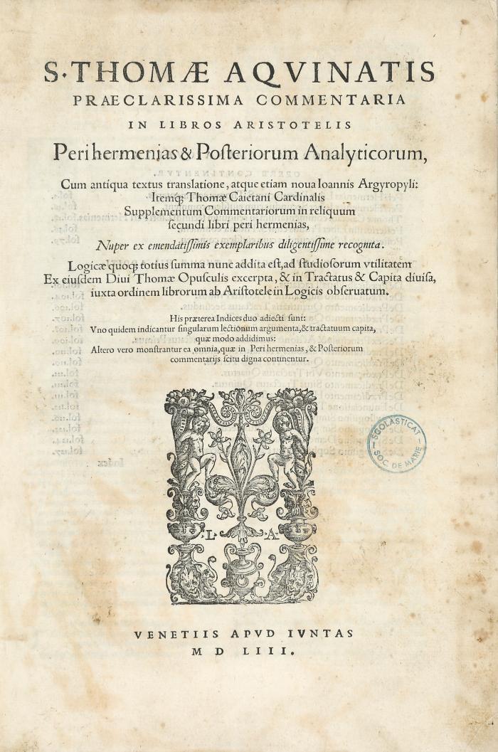 Praeclarissima commentaria in libros Aristotelis perihermenias & posteriorum analyticorum, cum antiqua textus translatione, atque etiam nova Ioannis Argyropyli.