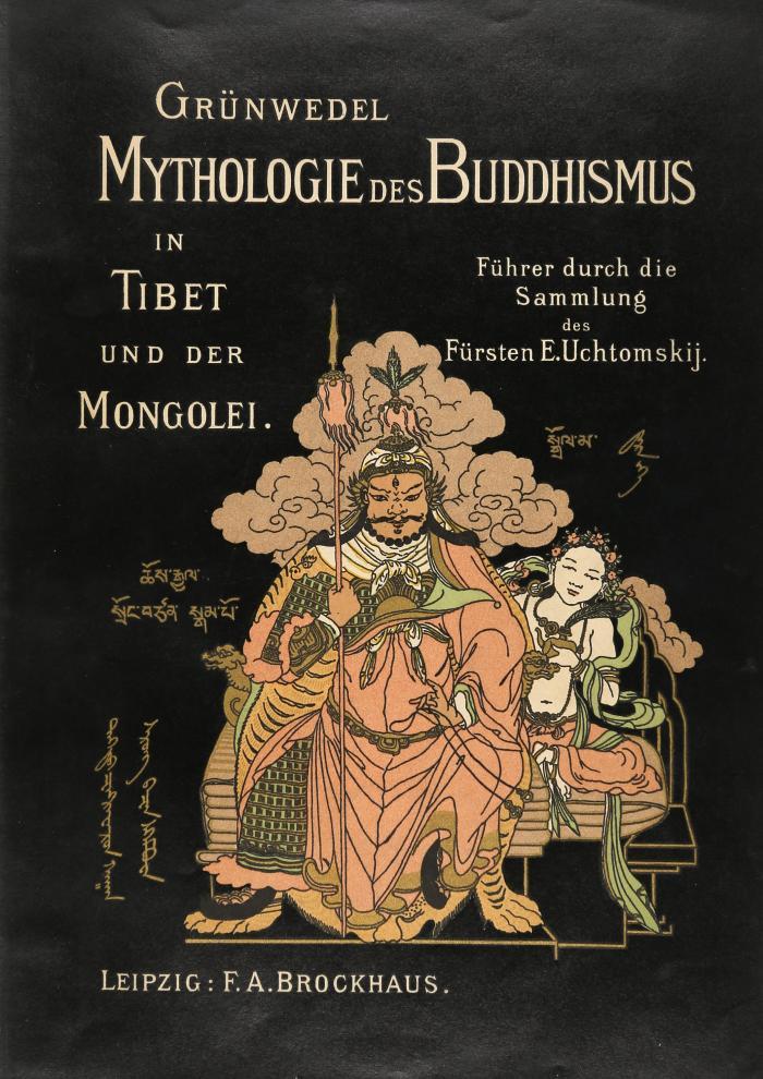 Mythologie des Buddhismus in Tibet und der Mongolei. Führer durch die lamaistische Sammlung des Fürsten E. Uchtomskij.