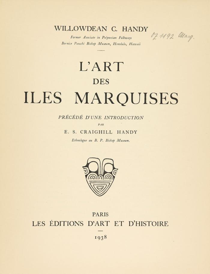 Handy, Willowdean C(hatterson): L’art des iles Marquises. Précédé  d'une introduction par E. S. Craighill Handy.