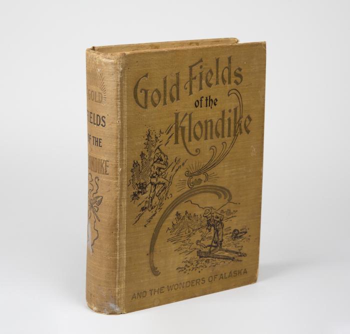 Gold fields of the Klondike and the wonders of Alaska. Carefully prepared. With an introduction by Henry W. Elliott.