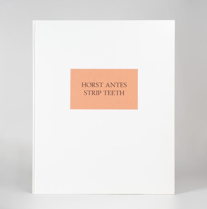 HORST ANTES
Strip Teeth.