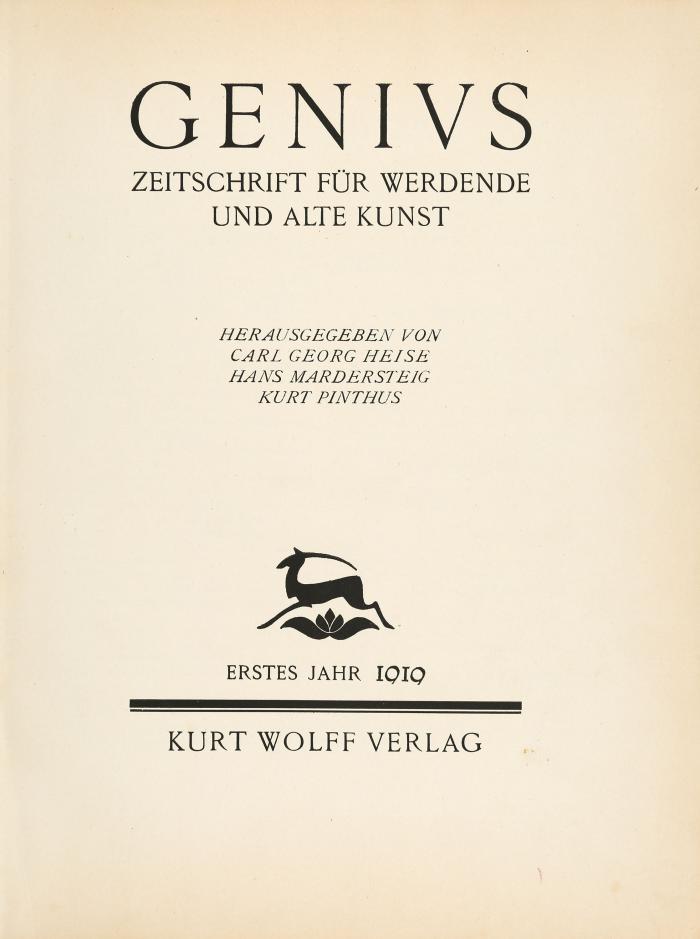 GENIUS
Zeitschrift für werdende und alte Kunst. Hrsg. von C. G. Heise, H. Mardersteig u. K. Pinthus. Jahrgänge I-II (von III) in 2 Bdn.