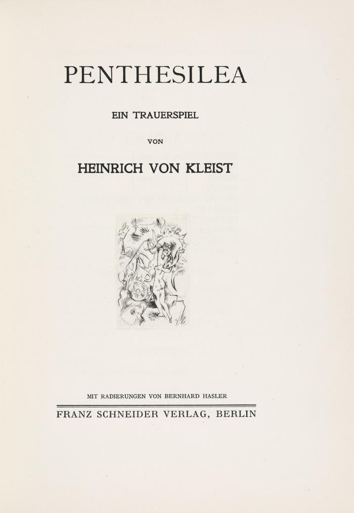 BERNHARD HASLER
HEINRICH VON KLEIST: Penthesilea. Ein Trauerspiel.