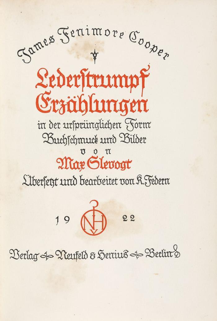 MAX SLEVOGT
JAMES FENIMORE COOPER: Lederstrumpf. Erzählungen, in der ursprünglichen Form. Übers. und bearb. von K. Federn. 5 Bde.