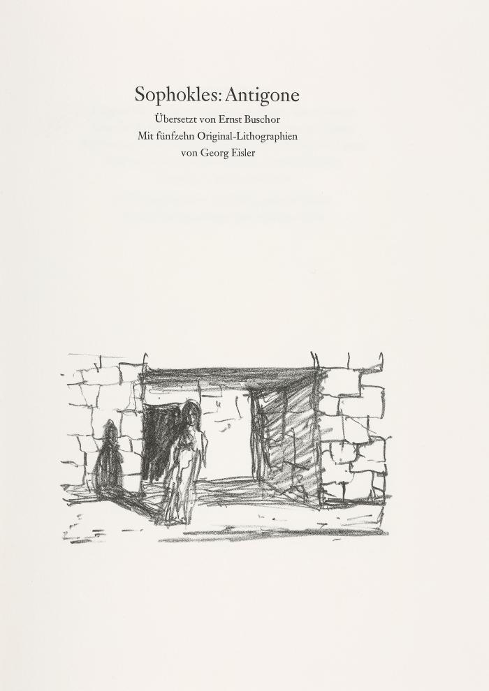 GEORG EISLER
SOPHOKLES: Antigone. Übers. v. Ernst Buschor.