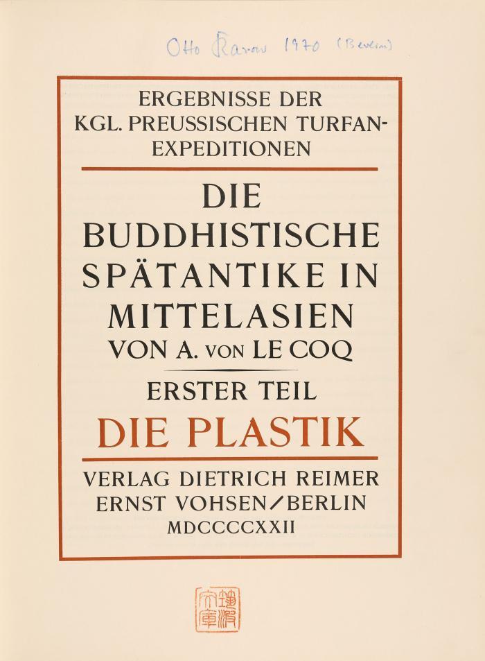 Le Coq, Albert von: Die buddhistische Spätantike in Mittelasien. 5 Teile in 5 Bänden (von 7).