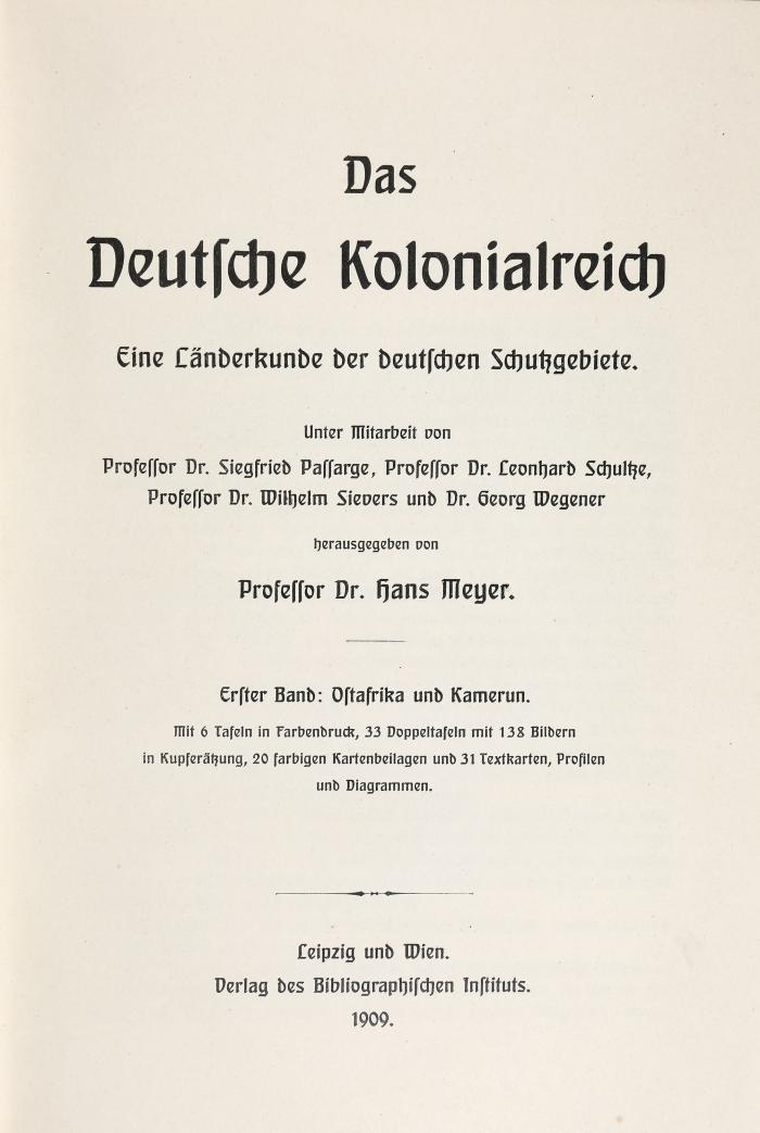 (Hrsg.) Das Deutsche Kolonialreich. Eine Länderkunde der deutschen Schutzgebiete. 2 Bde. Leipzig und Wien: Verlag des bibliographischen Instituts 1909.