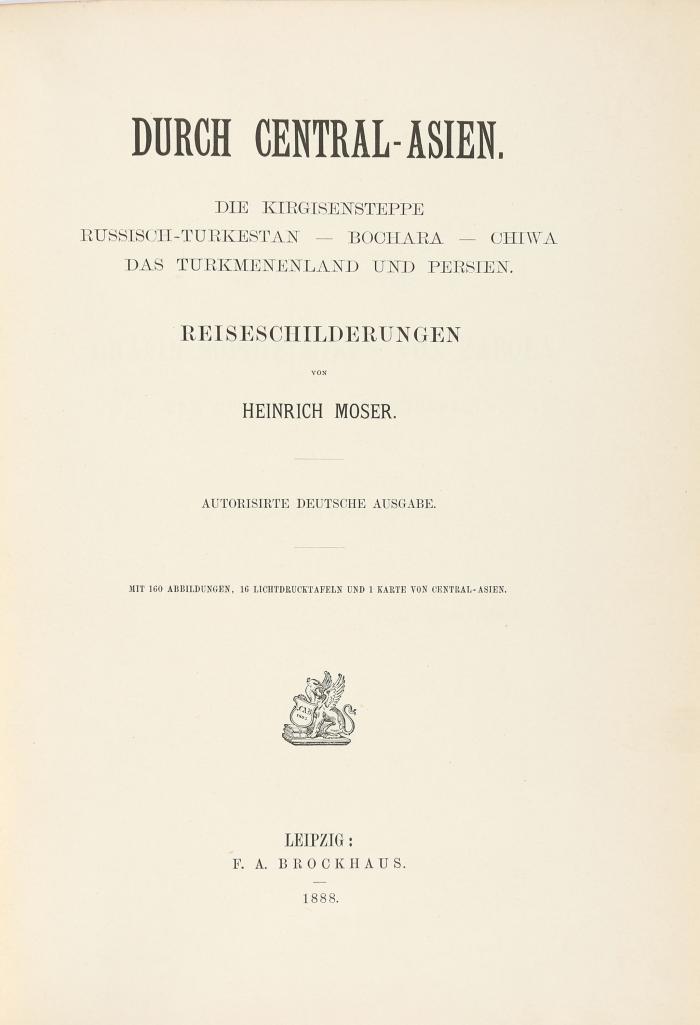 Durch Central-Asien. Die Kirgisensteppe, Russisch-Turkestan, Bochara, Chiwa. Das Turkmenenland und Persien. Reiseschilderungen.