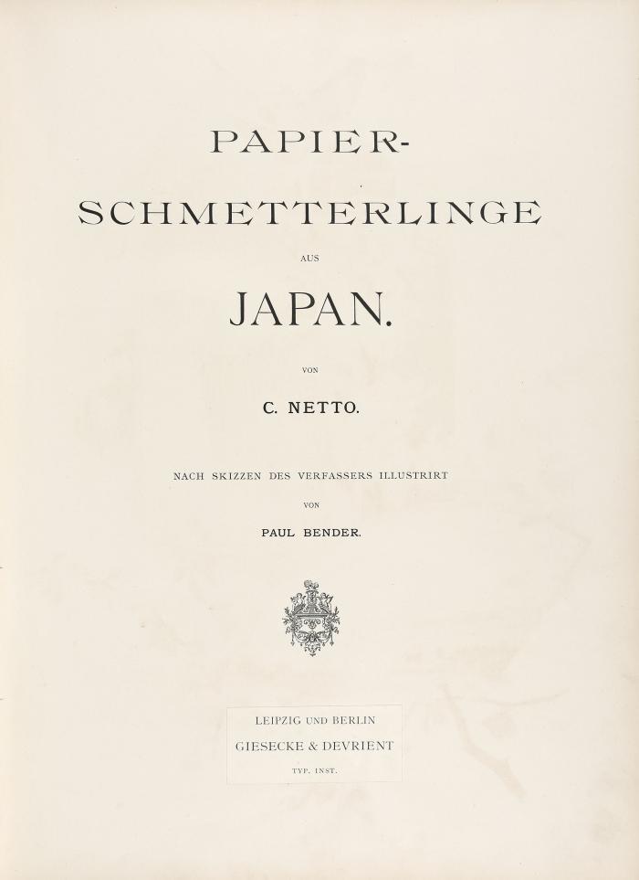 Papier-Schmetterlinge aus Japan. Nach Skizzen des Verfassers illustriert von Paul Bender.