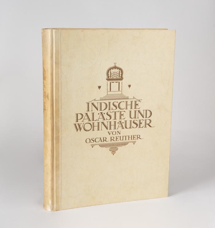 Indische Paläste und Wohnhäuser. Mit Beiträgen von Conrad Preusser und Friedrich Wetzel.