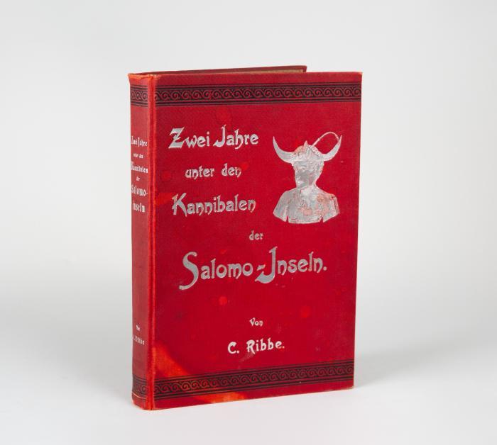 Ribbe, Carl: Zwei Jahre unter den Kannibalen der Salomo-Inseln. Reiseerlebnisse und Schilderungen von Land und Leuten. Unter Mitwirkung von Heinrich Kalbfus.