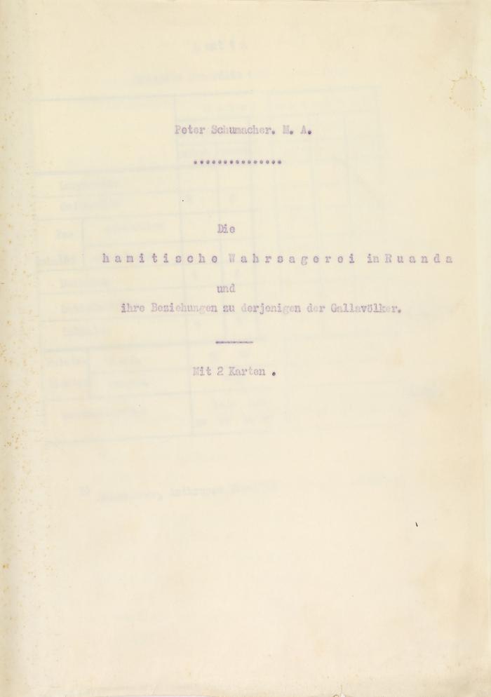 Schumacher, Peter: Die hamitische Wahrsagerei in Ruanda und ihre Beziehungen zu derjenigen der Gallavölker.Typoskript. Dissertation zur Erlangung der Doktorwürde der Hohen Philosophischen Fakultät der Universität Wien (1939).