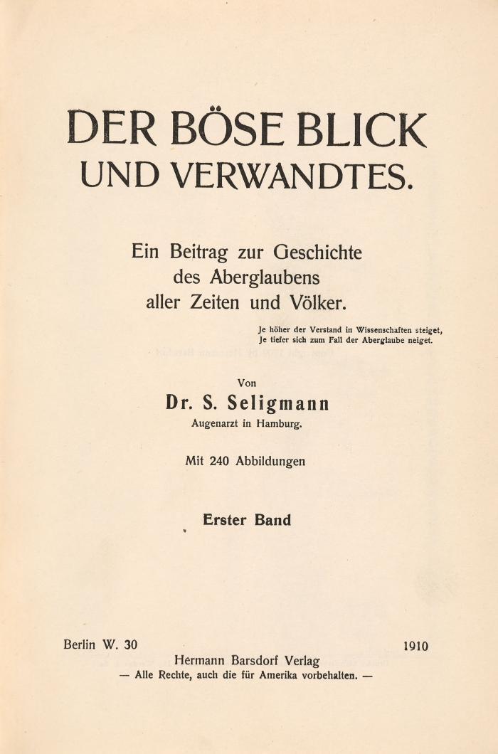 Der Böse Blick und Verwandtes. Ein Beitrag zur Geschichte des Aberglaubens aller Zeiten und Völker. 2 Bde.