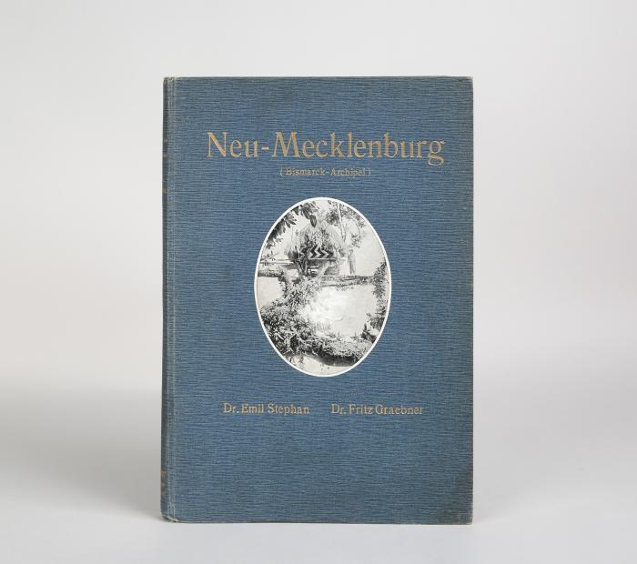 Stephan, Emil u. Fritz Graebner: Neu-Mecklenburg (Bismarck-Archipel). Die Küste von Umuddu bis Kap St. Georg. Forschungsergebnisse bei den Vermessungsfahrten von S.M.S. Möwe im Jahre 1904.