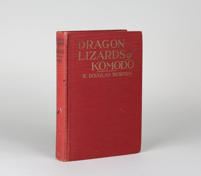 Dragon Lizards of Komodo. An expedition to the lost world of the Dutch East Indies.