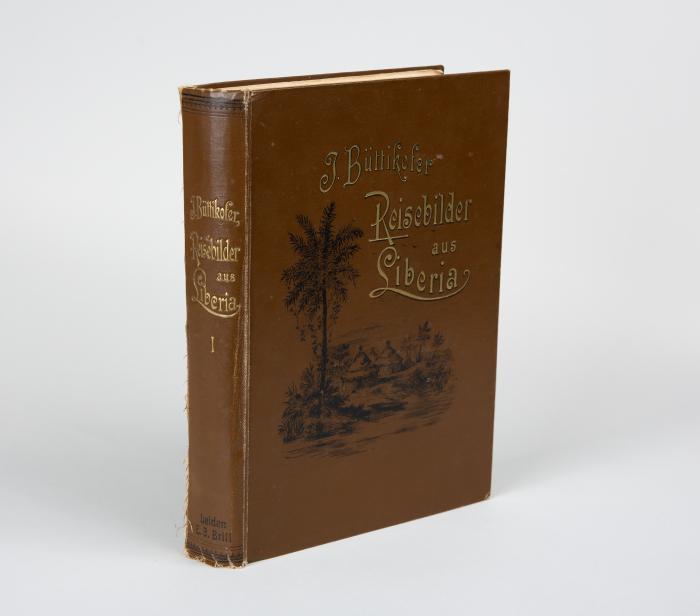 Reisebilder aus Liberia. Resultate geographischer, naturwissenschaftlicher und ethnographischer Untersuchungen während der Jahre 1879-1882 und 1886-1887. 2 Bde.