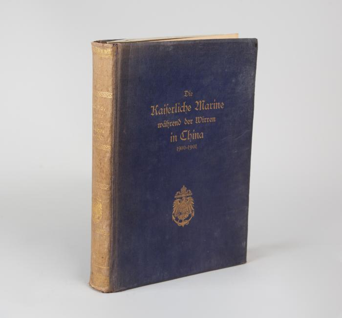 Marine in China. - Admiralsstab der Marine (Hrsg.): Die kaiserliche Marine während der Wirren in China 1900-1901.