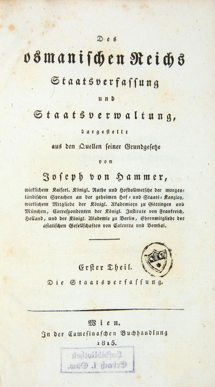 Des osmanischen Reichs Staatsverfassung und Staatsverwaltung, dargestellt aus den Quellen seiner Grundgesetze. 2 Tle. in 2 Bdn.