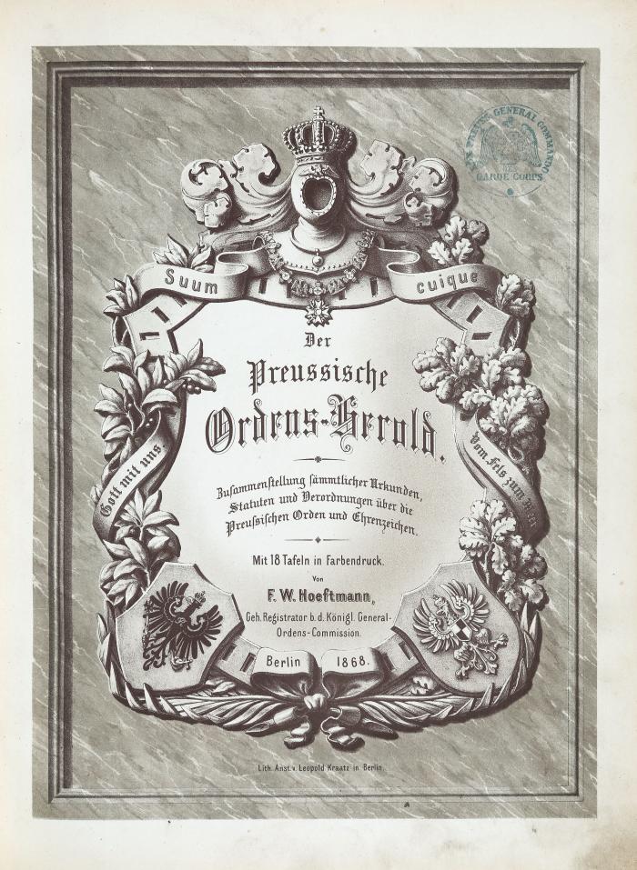 Orden und Ehrenzeichen. - Hoeftmann, F. W.: Der Preussische Ordens-Herold. Zusammenstellung sämmtlicher Urkunden, Statuten und Verordnungen über die preussischen Orden und Ehrenzeichen.