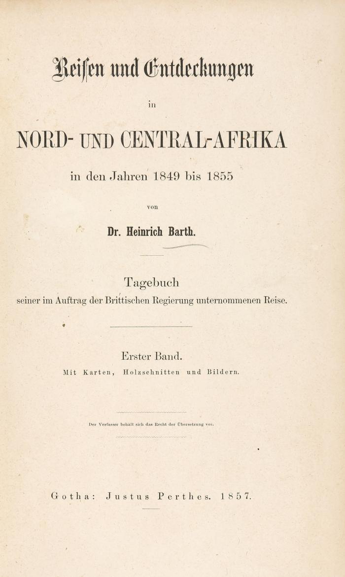 Reisen und Entdeckungen in Nord- und Central-Afrika in den Jahren 1849-1855. Tagebuch seiner im Auftrag der Brittischen Regierung unternommenen Reise. 5 Bände.