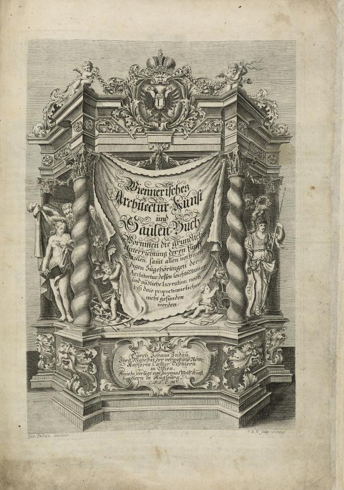 Wienerisches Architectur- Kunst- und Säulen-Buch, worinnen die gründliche Unterrichtung deren Fünff Säulen, sambt allen nothwendigen Zugehörungen der Architectur, dessen Manier und leichte Invention noch biß dato proportionirlicher nicht gefunden worden.
