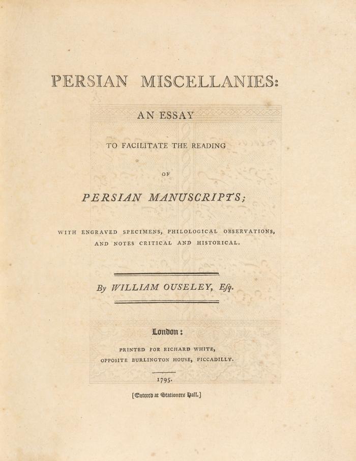 Persian Miscellanies: An essay to facilitate the reading of Persian Manuscripts ...