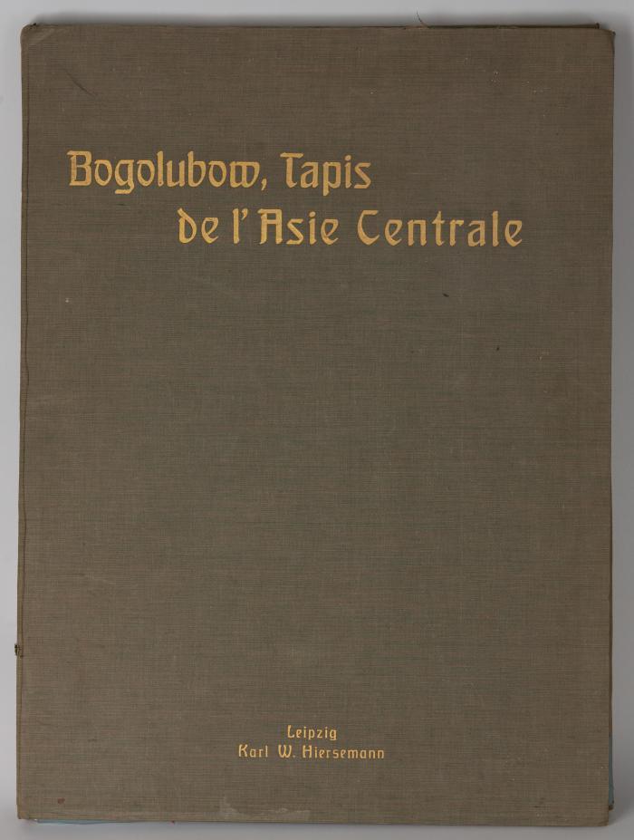 Bogoljuboff, Andrei A. : Tapisseries de l'Asie centrale faisant partie de la collection réunie par A. Bogolubow.