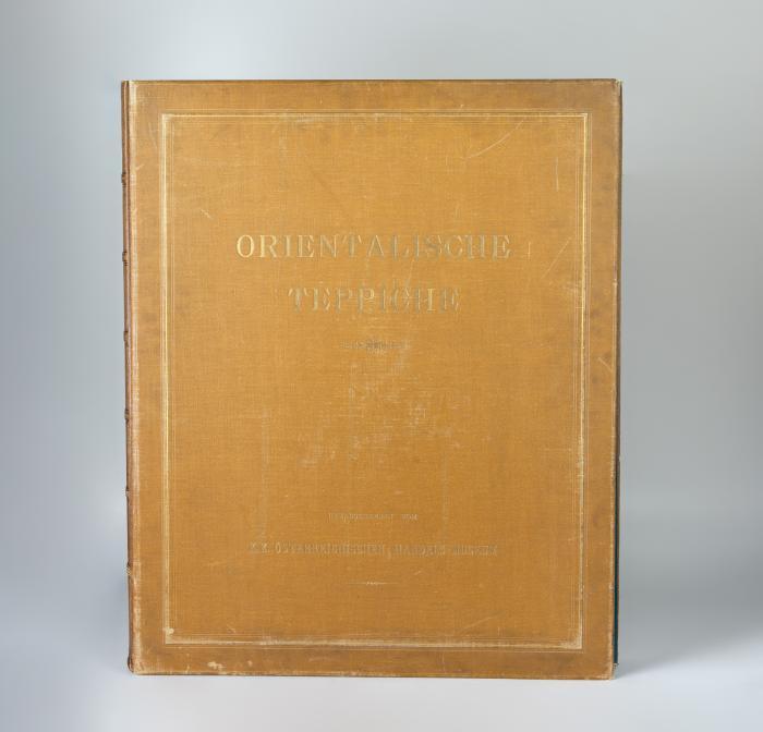 Orientalische Teppiche. Mit Unterstützung des K. K. Handels-Ministeriums und des K.K. Ministerium für Cultus und Unterricht herausgegeben. 3 Bde in 2.