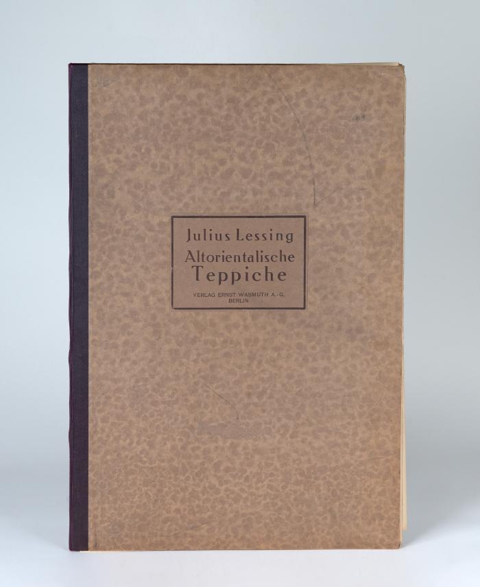 Lessing, Julius: Altorientalische Teppichmuster nach Bildern und Originalen des XV. -XVI. Jahrhunderts, gezeichnet von J. Lessing.