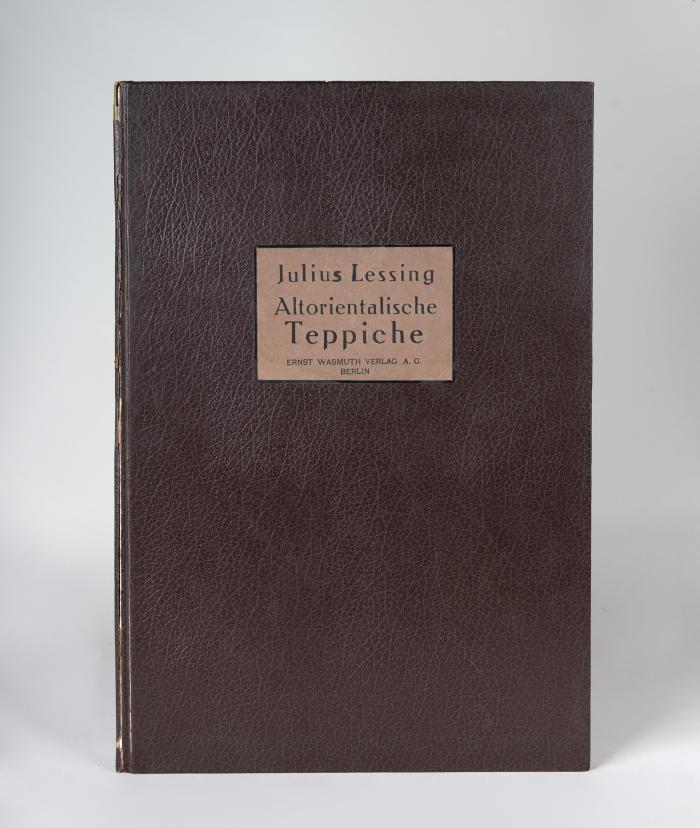 Lessing, Julius: Altorientaische Teppichmuster nach Bildern und Originalen des XV.XVI. Jahrhunderts, gezeichnet von J. Lessing.